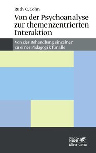 Von der Psychoanalyse zur themenzentrierten Interaktion (Konzepte der Humanwissenschaften)