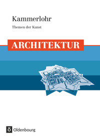 Kammerlohr, Themen der Kunst, Architektur, Schulbuch