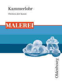 Kammerlohr, Themen der Kunst, Malerei, Schulbuch