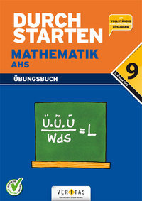 Durchstarten, Mathematik - Neubearbeitung 2017, 9. Schulstufe, AHS, Übungsbuch mit Lösungen