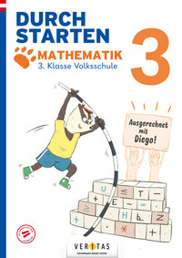 Durchstarten, Volksschule, 3. Klasse, Ausgerechnet mit Diego! Mathematik, Übungsbuch