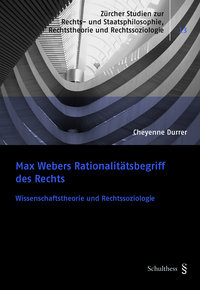 Max Webers Rationalitätsbegriff des Rechts