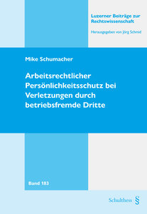 Arbeitsrechtlicher Persönlichkeitsschutz bei Verletzungen durch betriebsfremde Dritte