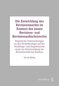 Die Entwicklung des Revisionsmarkts im Kontext des neuen Revisions- und Revisionsaufsichtsrechts