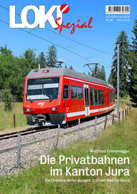 LOKI Spezial Nr. 52. Die Privatbahnen im Kanton Jura