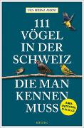 111 Vögel in der Schweiz, die man kennen muss