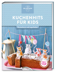 Meine Lieblingsrezepte: Kuchenhits für Kids