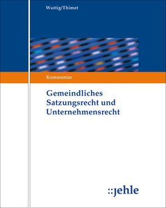 Gemeindliches Satzungsrecht und Unternehmensrecht