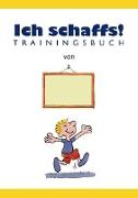 Ich schaffs! - Trainingsbuch für Kinder