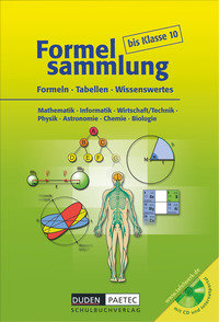 Formelsammlung bis Klasse 10, Mathematik - Informatik - Wirtschaft/Technik - Physik - Astronomie - Chemie - Biologie, Formelsammlung mit CD-ROM, Festeinband