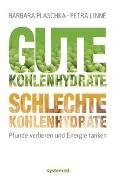 Gute Kohlenhydrate - schlechte Kohlenhydrate