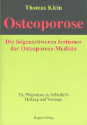 Osteoporose. Die folgenschweren Irrtümer der Osteoporose-Medizin