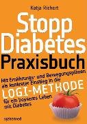 Stopp Diabetes. Das Praxisbuch