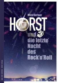 Horst und die letzte Nacht des Rock'n'Roll
