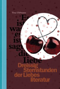 Dreissig Sternstunden der Liebesliteratur