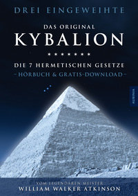 Kybalion - Die 7 hermetischen Gesetze