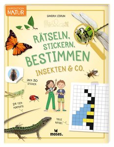 Expedition Natur Rätseln, Stickern, Bestimmen - Insekten & Co.